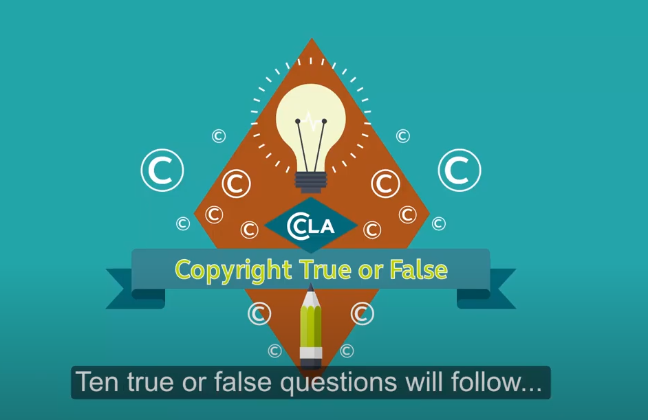 CLA Copyright True or False Video 2022
