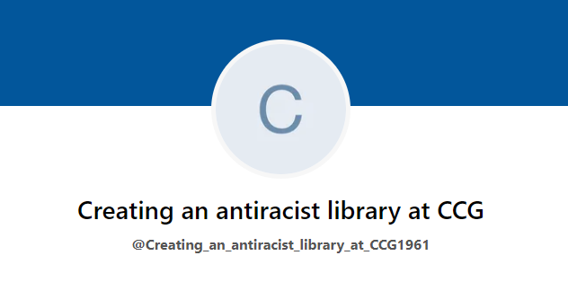 Creating an anti-racist library at CCG - Wakelet
