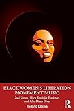 Black women's liberation movement music (2024)
