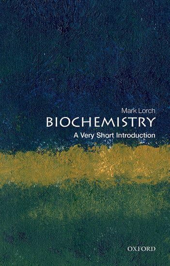Biochemistry : a very short introduction  